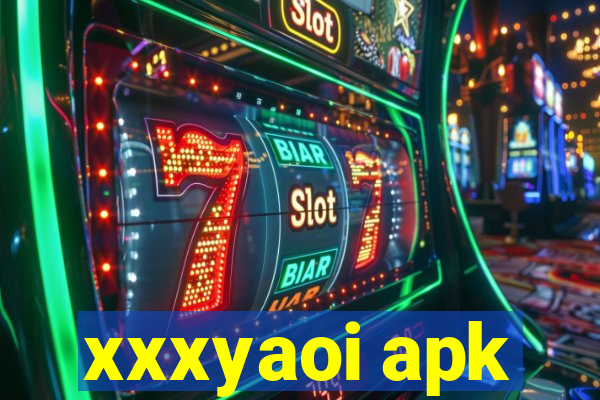 xxxyaoi apk